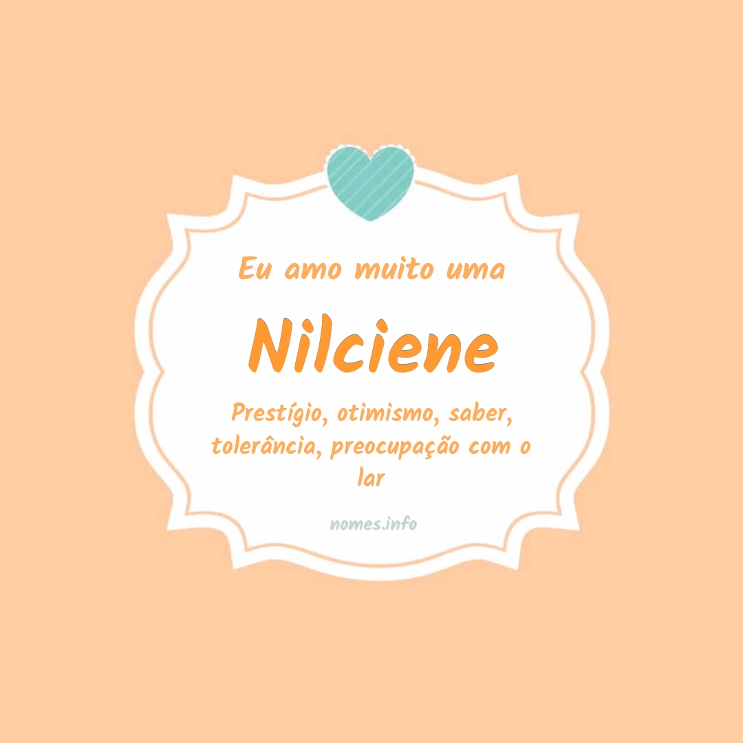 Eu amo muito Nilciene
