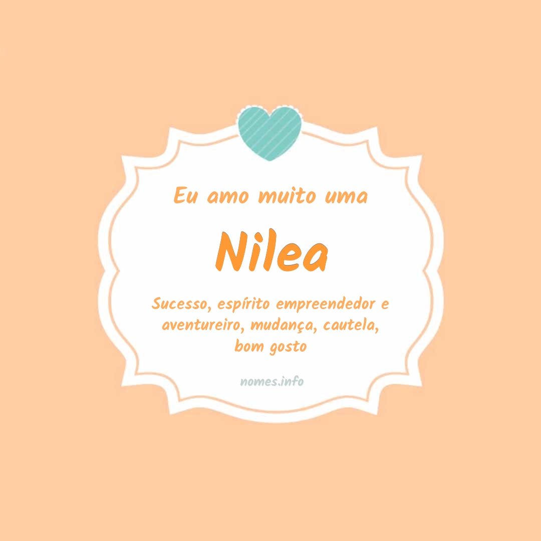 Eu amo muito Nilea