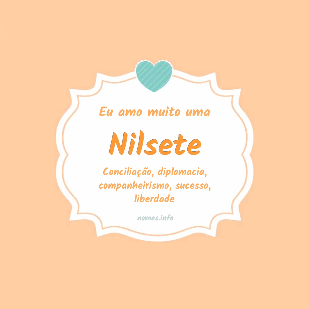 Eu amo muito Nilsete