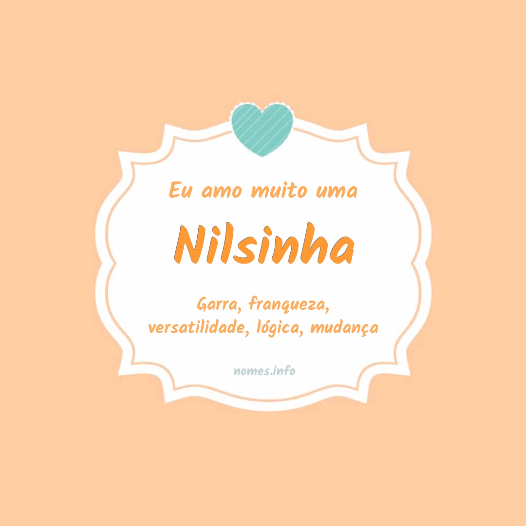 Eu amo muito Nilsinha