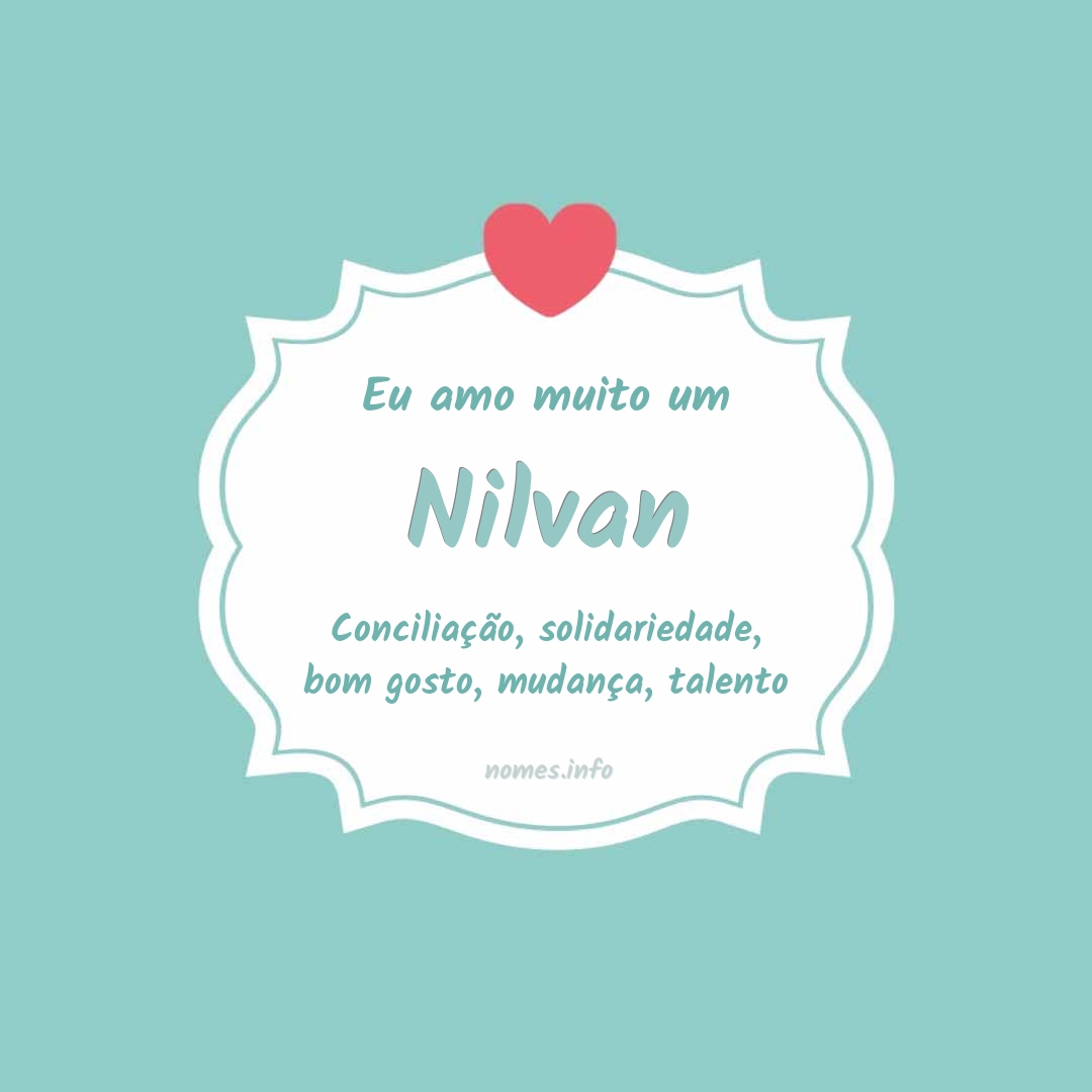 Eu amo muito Nilvan