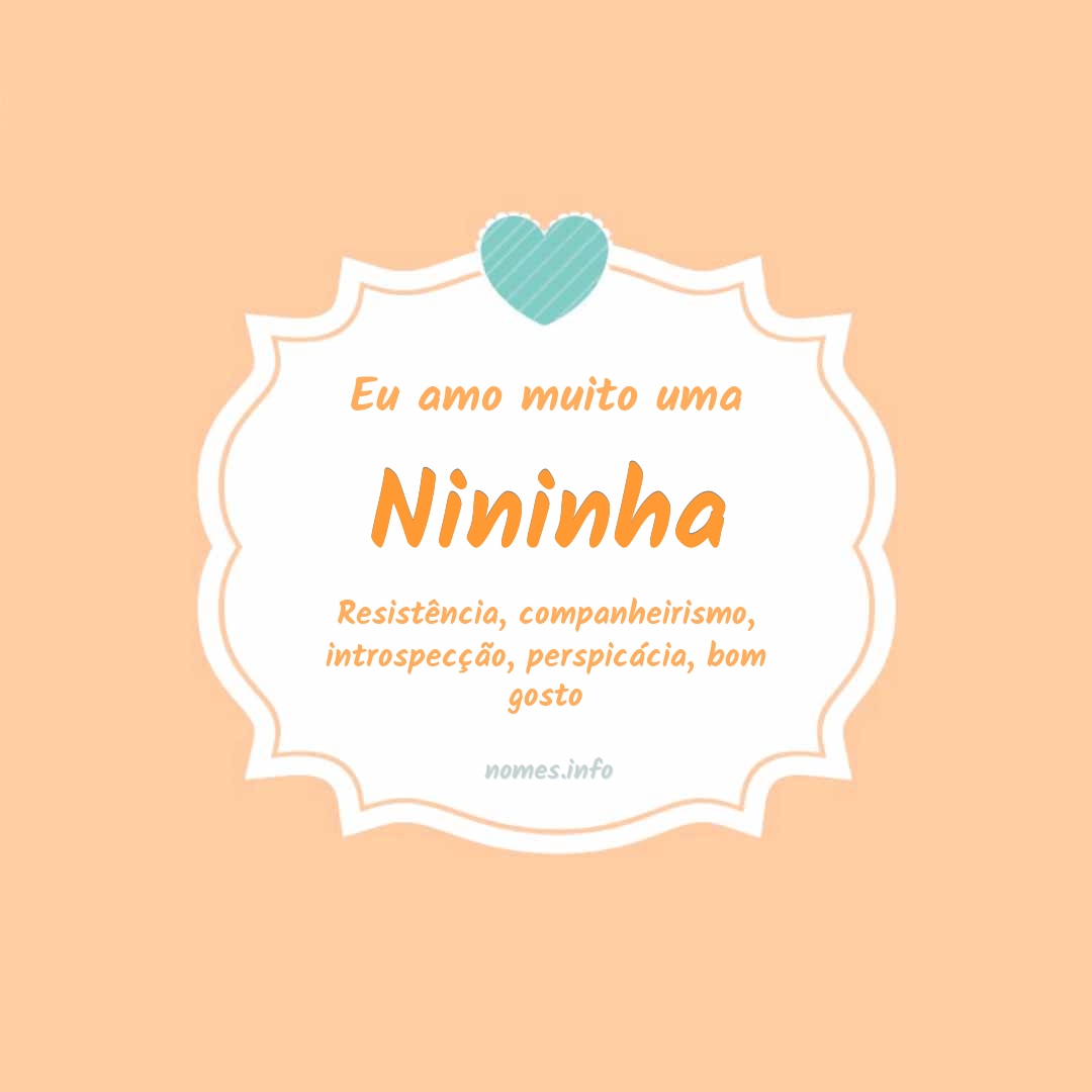 Eu amo muito Nininha