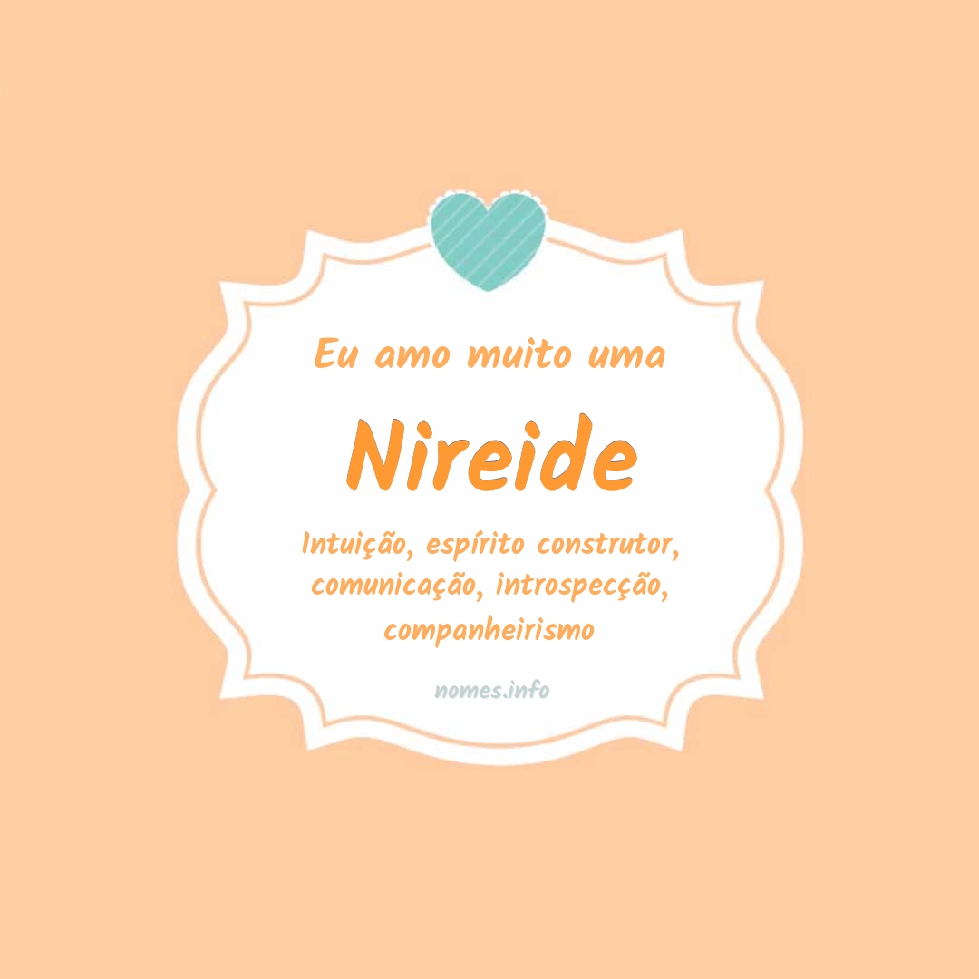Eu amo muito Nireide