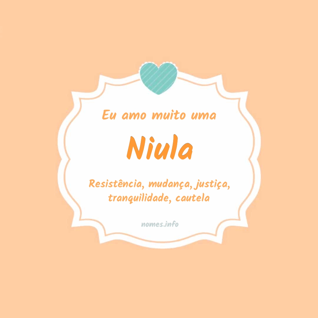 Eu amo muito Niula