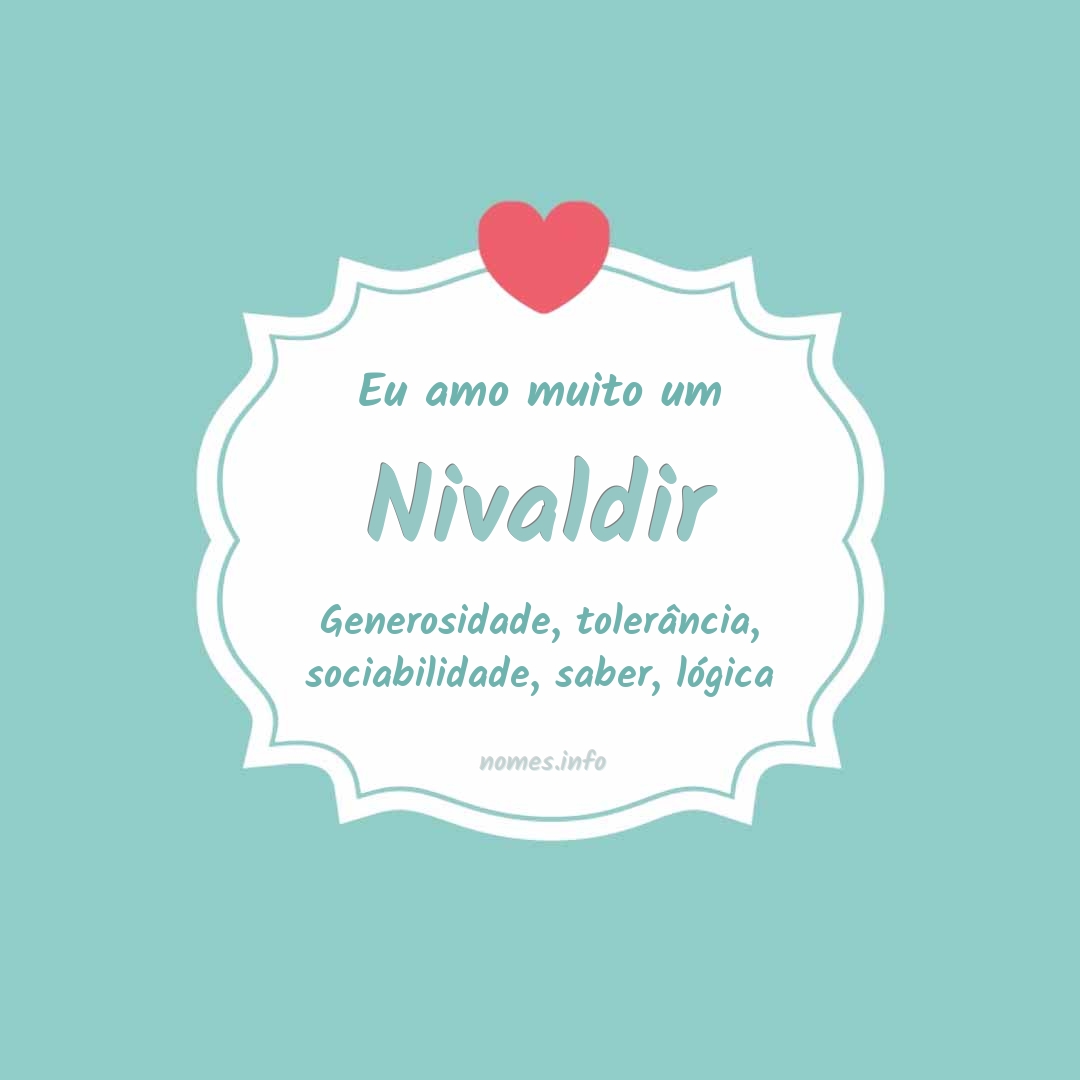 Eu amo muito Nivaldir Eu amo muito Nivaldir