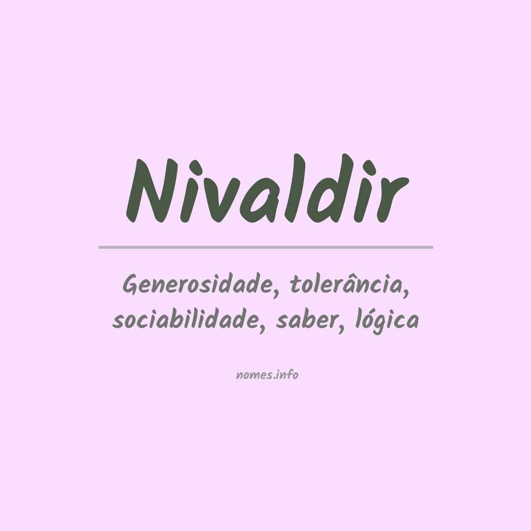 Significado do nome Nivaldir Significado do nome Nivaldir
