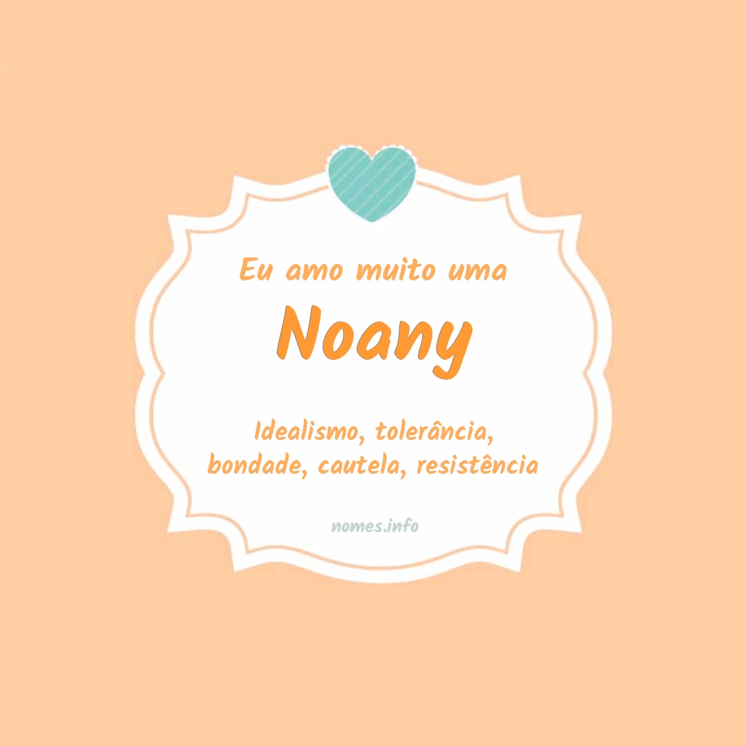 Eu amo muito Noany