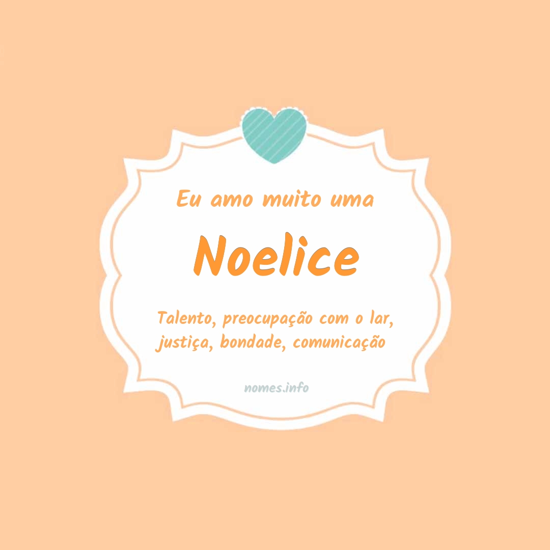 Eu amo muito Noelice