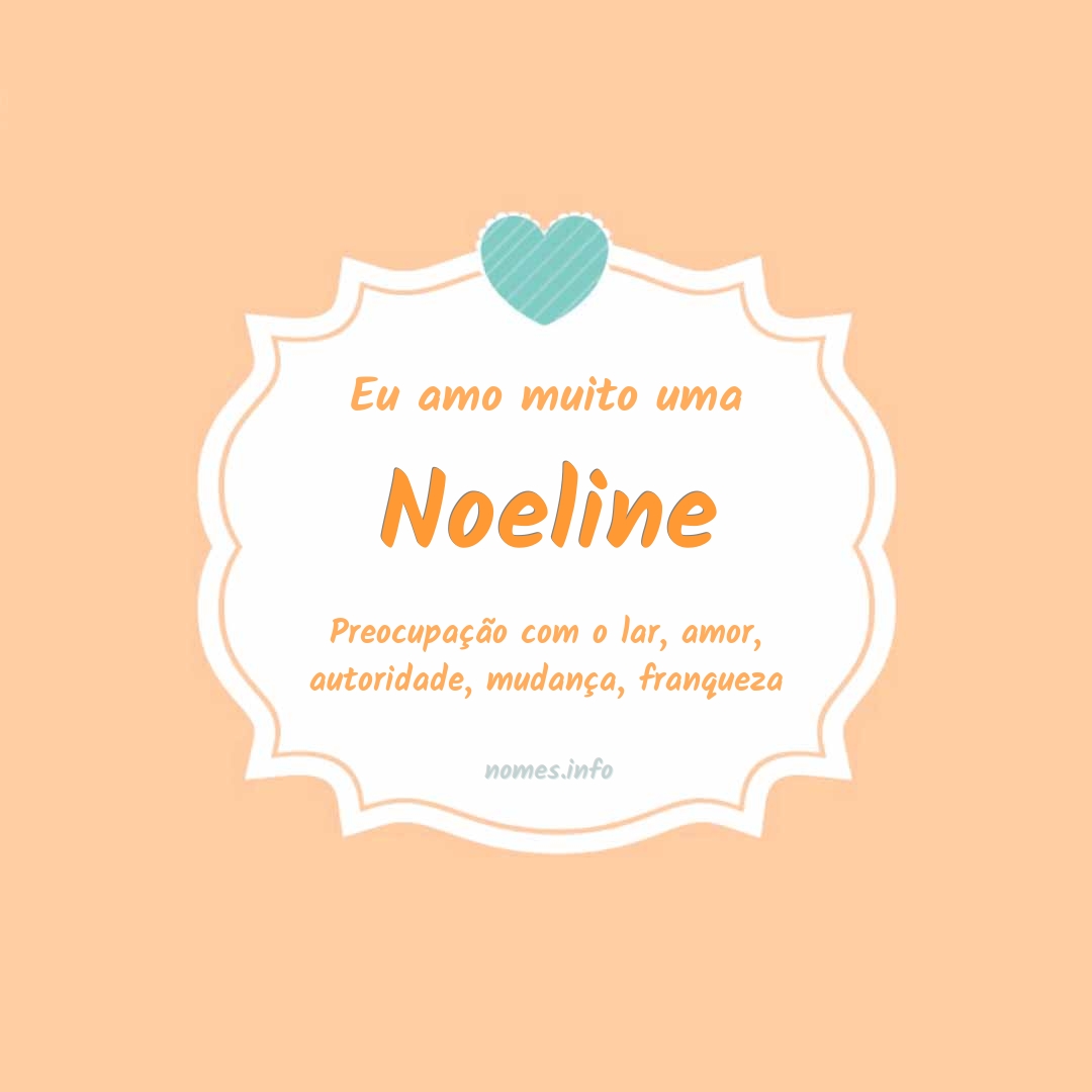 Eu amo muito Noeline Eu amo muito Noeline