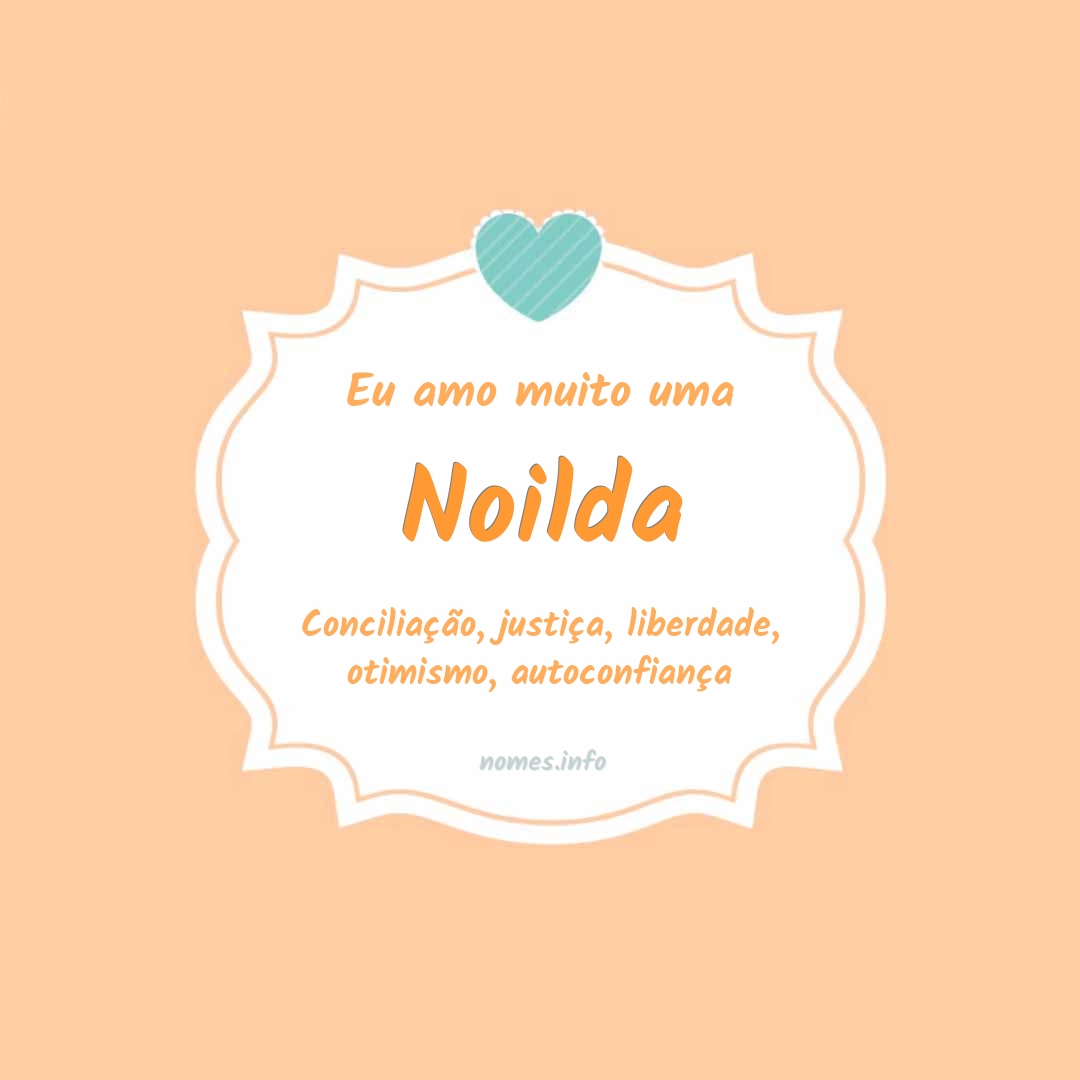 Eu amo muito Noilda