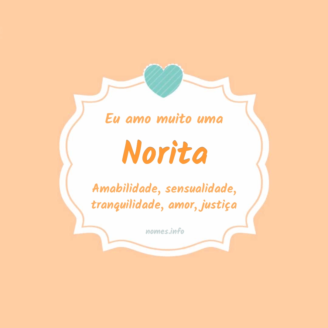 Eu amo muito Norita