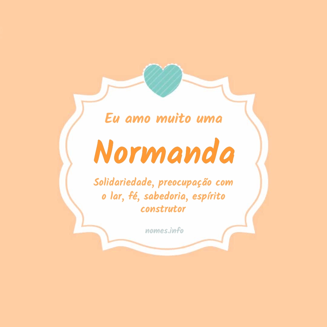 Eu amo muito Normanda