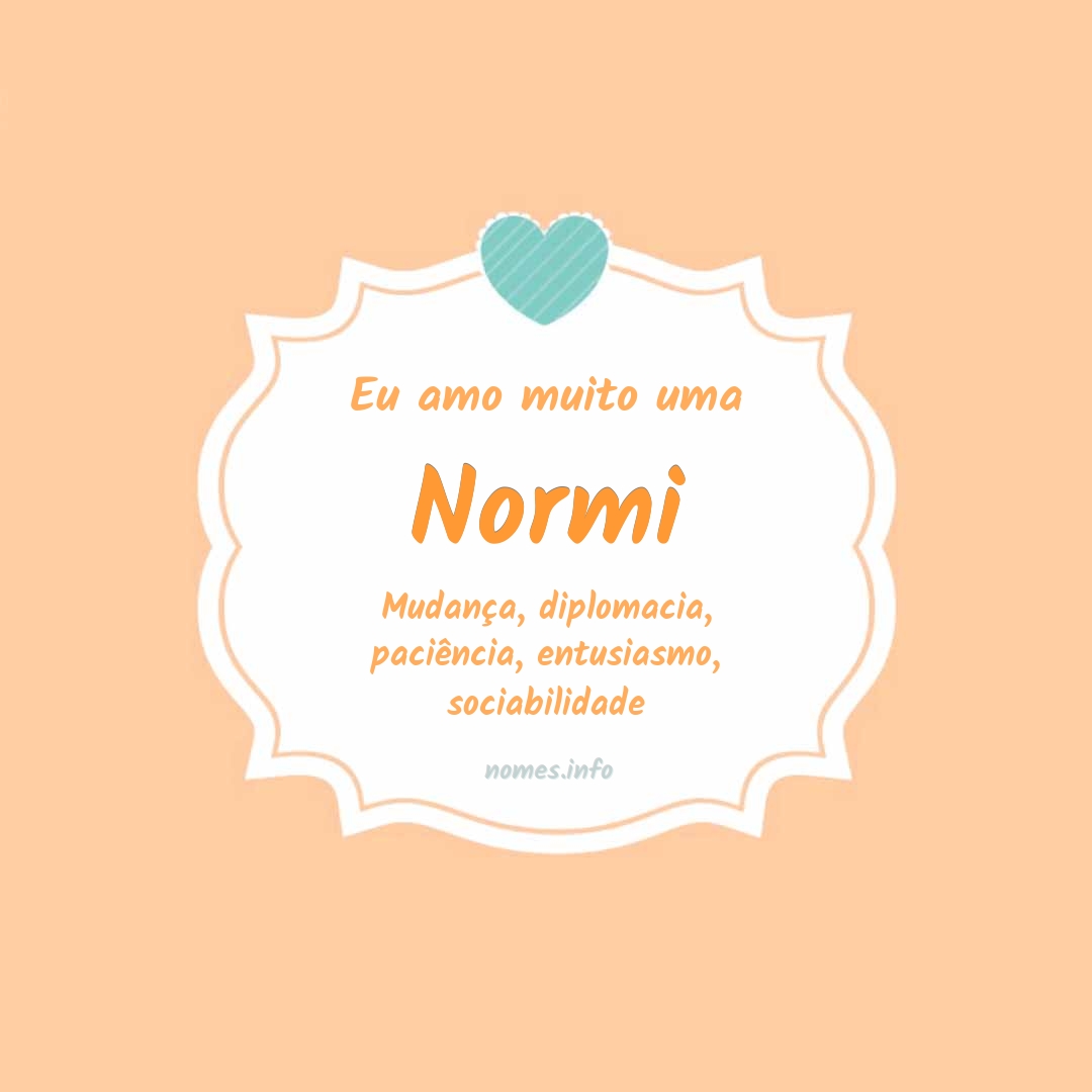 Eu amo muito Normi