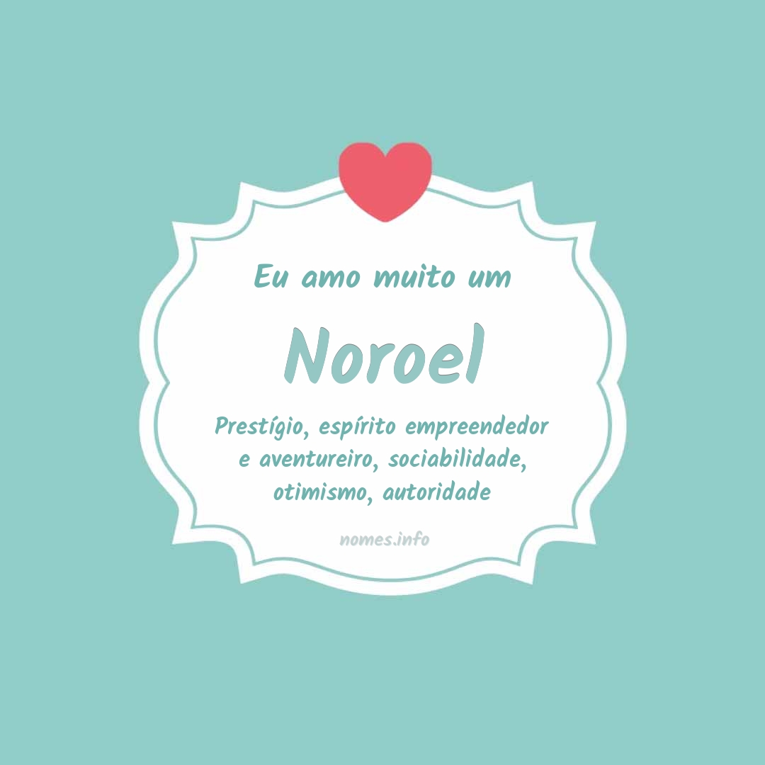 Eu amo muito Noroel