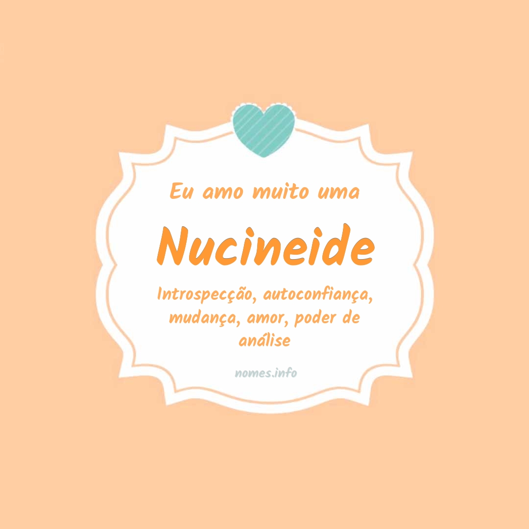 Eu amo muito Nucineide
