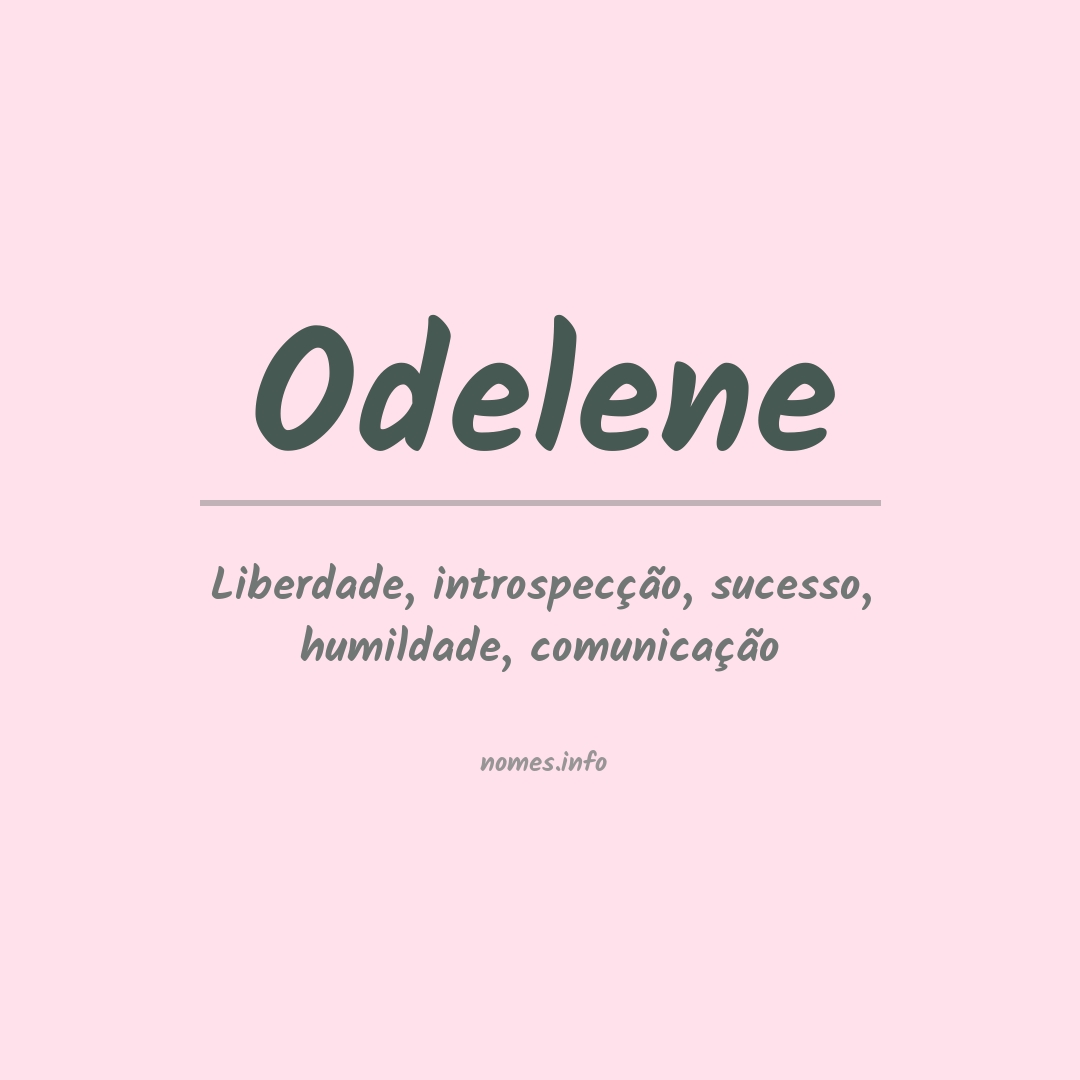 Significado do nome Odelene Significado do nome Odelene