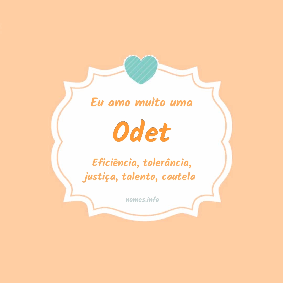 Eu amo muito Odet