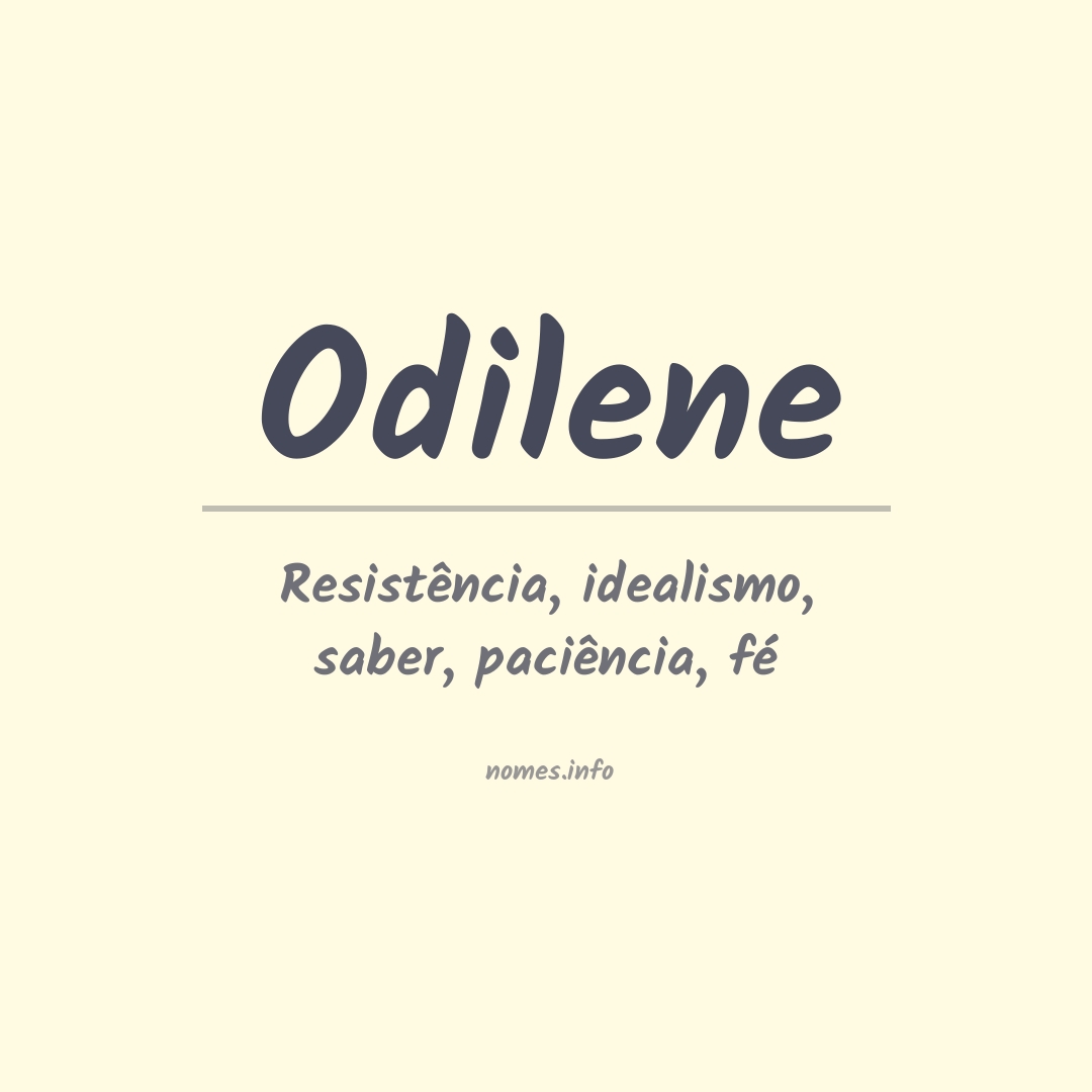 Significado do nome Odilene Significado do nome Odilene