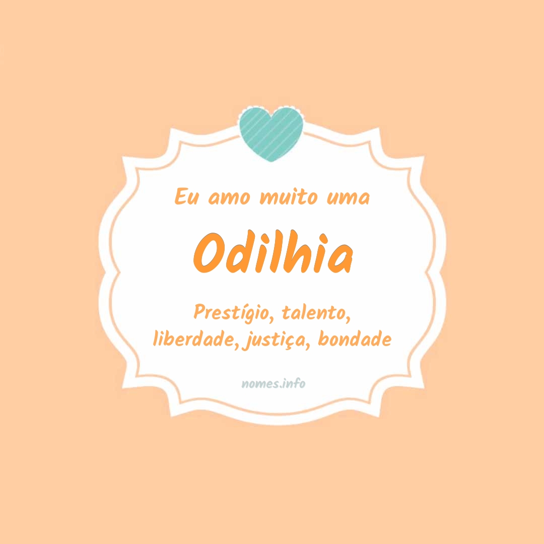 Eu amo muito Odilhia