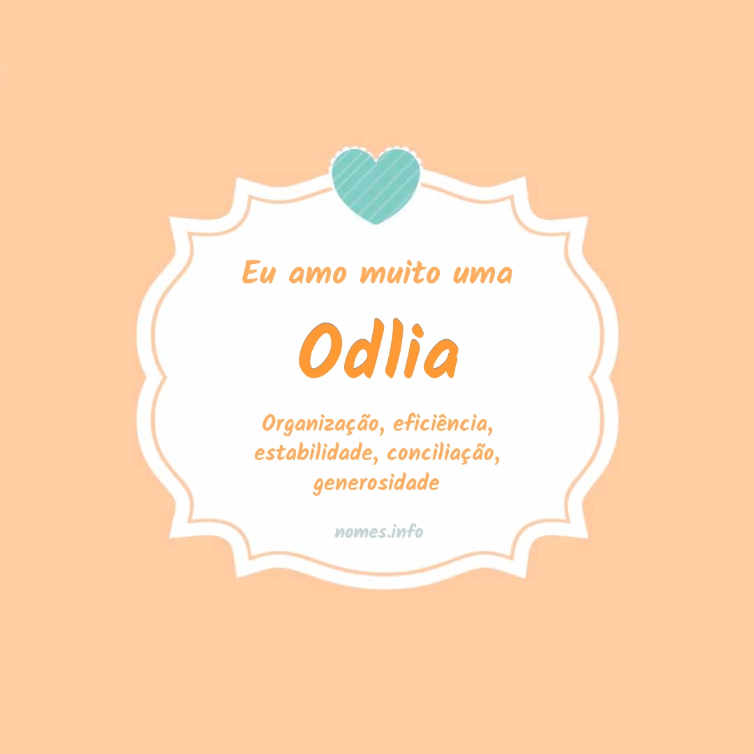 Eu amo muito Odlia