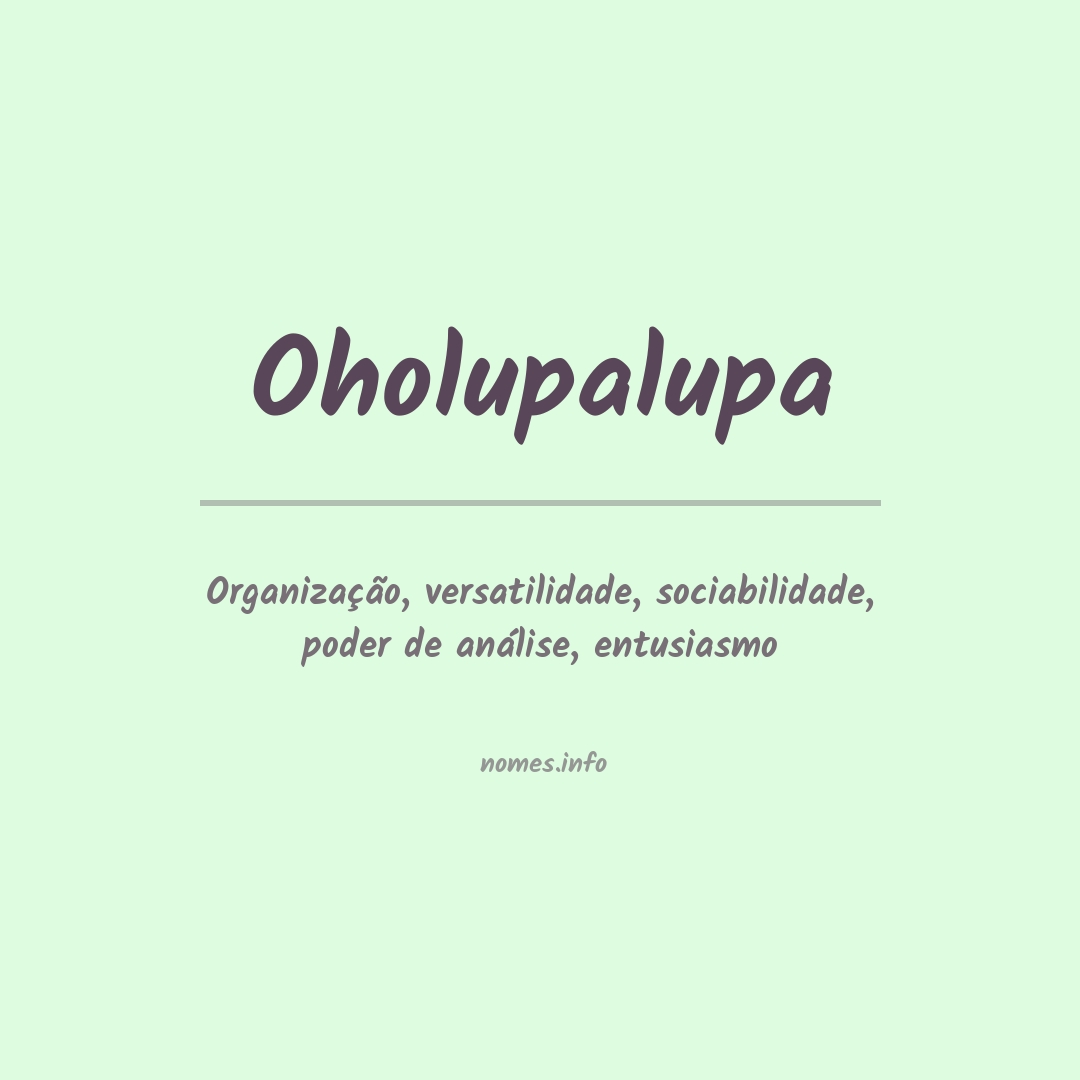 Significado do nome Oholupalupa