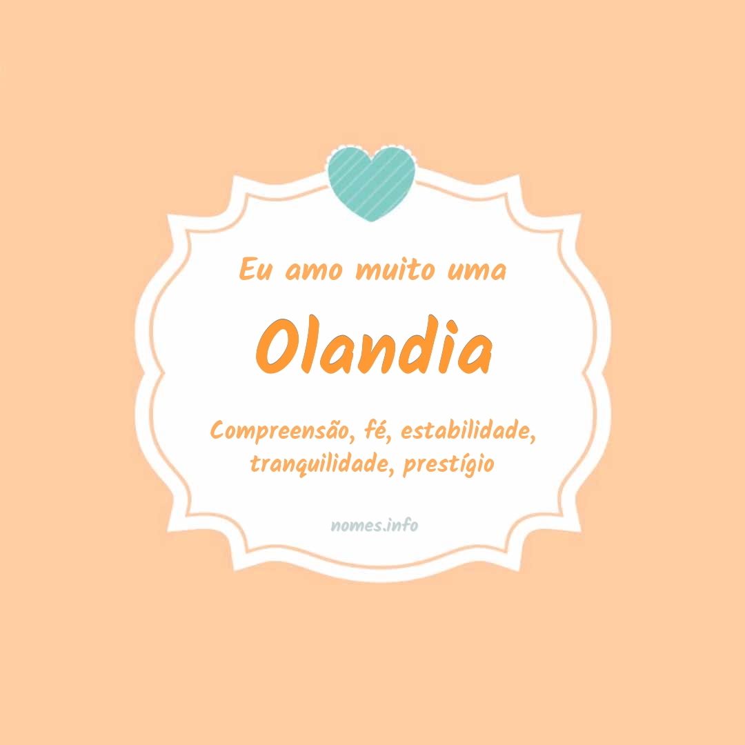 Eu amo muito Olandia