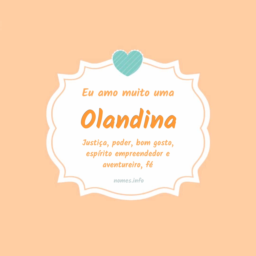 Eu amo muito Olandina