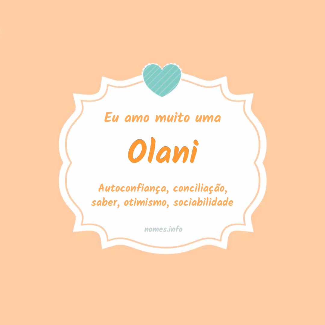 Eu amo muito Olani