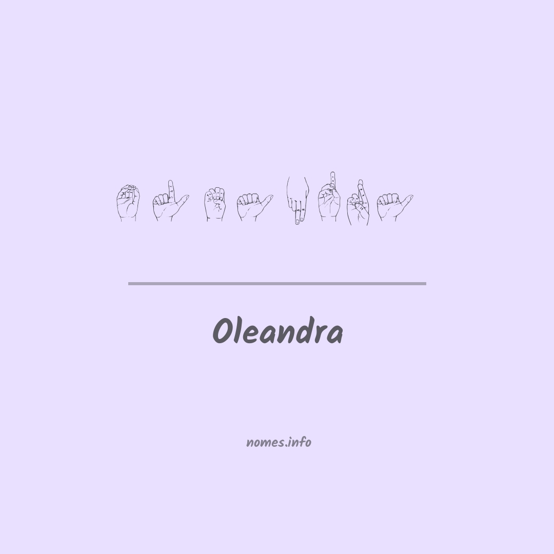 Oleandra em Libras