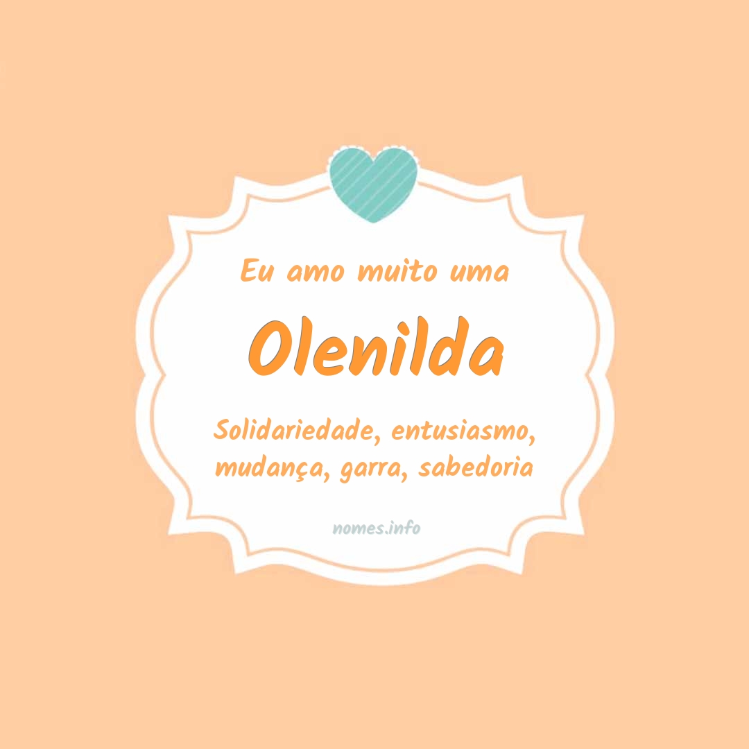 Eu amo muito Olenilda