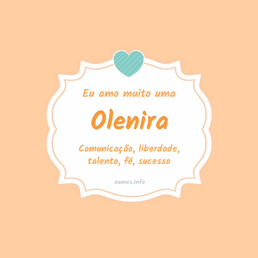 Eu amo muito Olenira