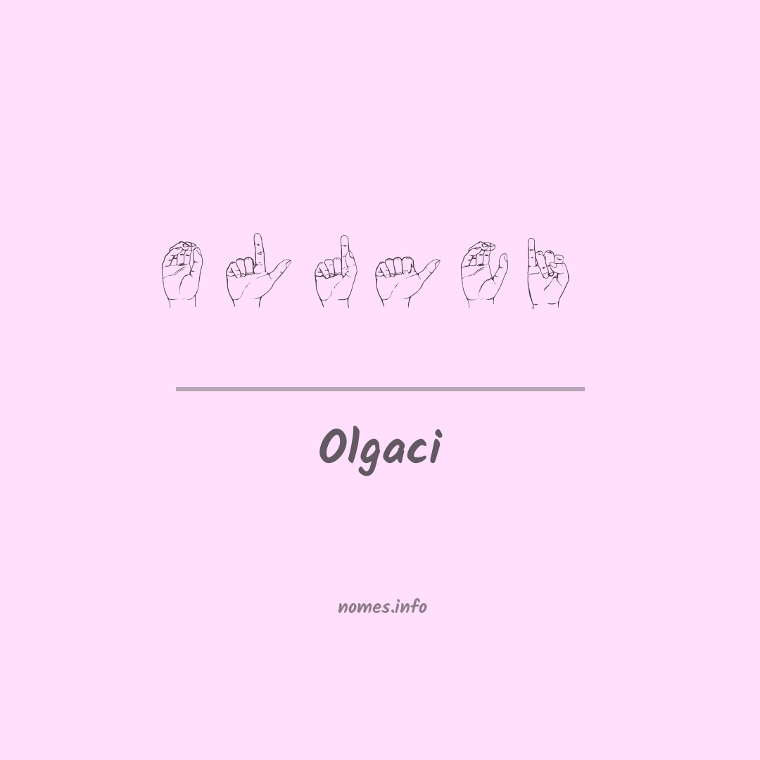 Olgaci em Libras