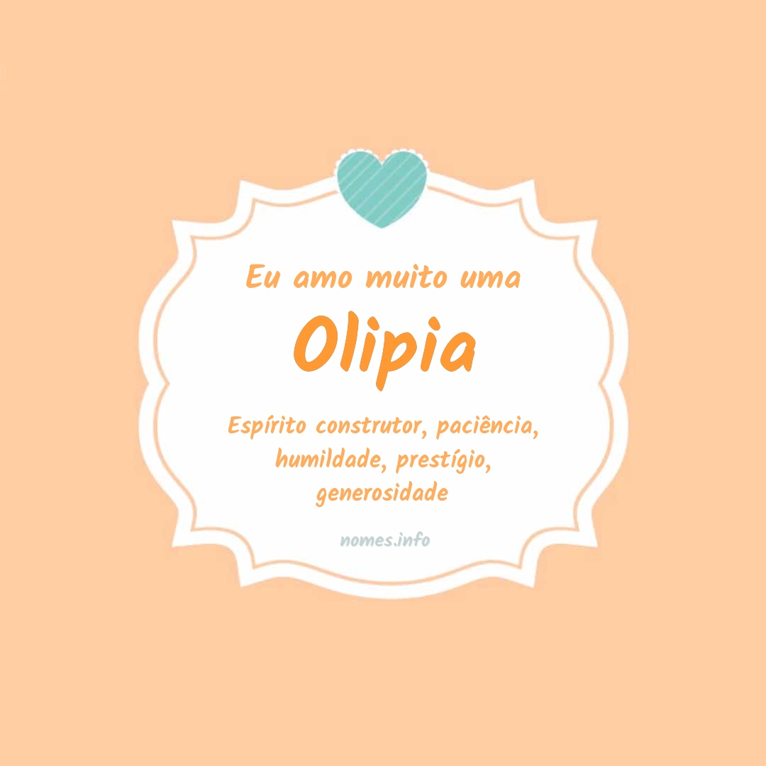 Eu amo muito Olipia