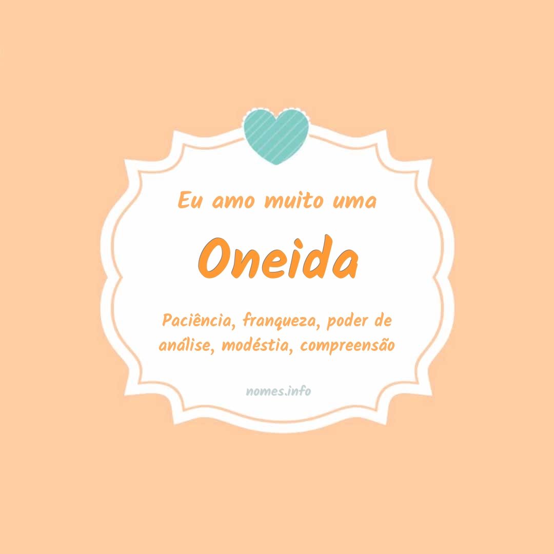 Eu amo muito Oneida