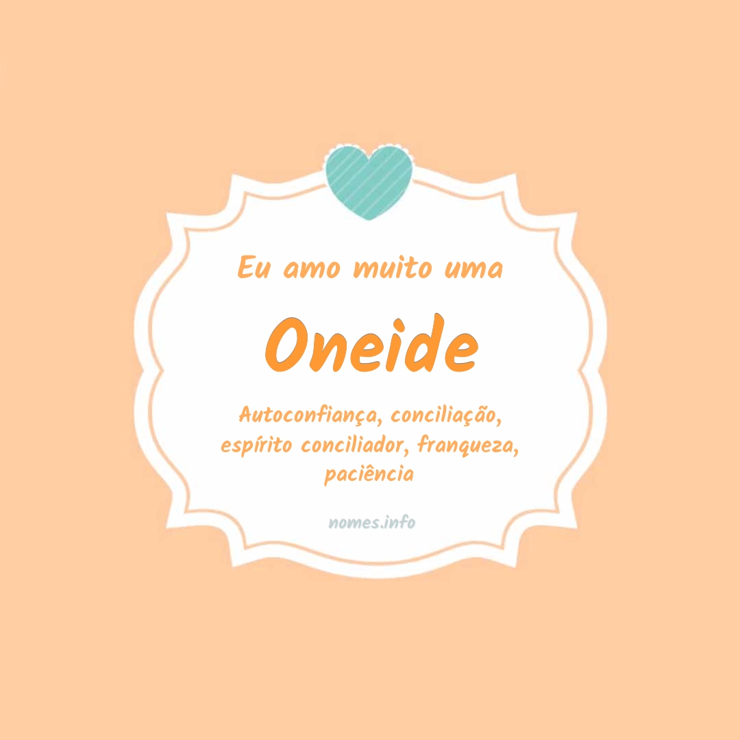 Eu amo muito Oneide