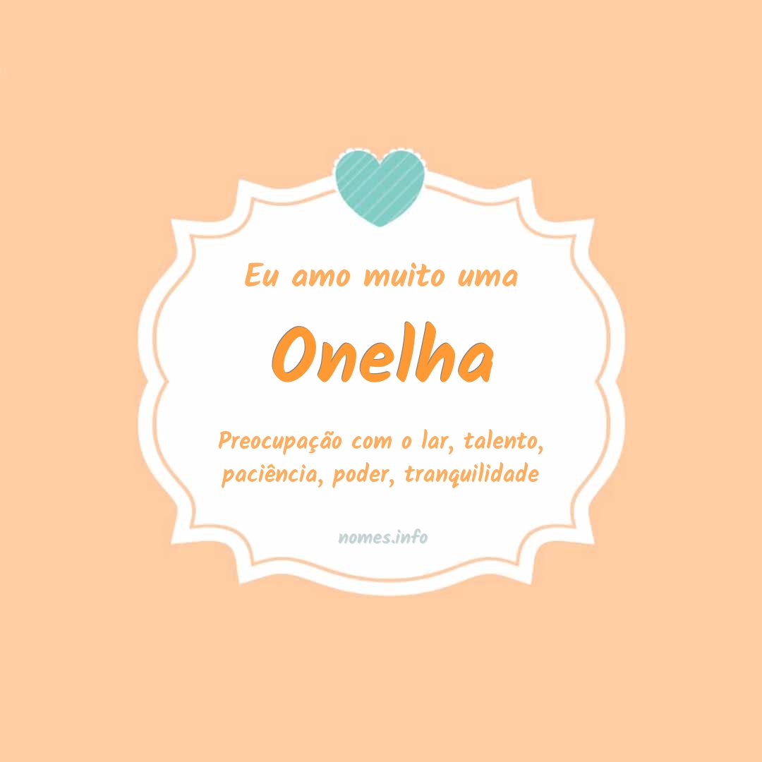 Eu amo muito Onelha