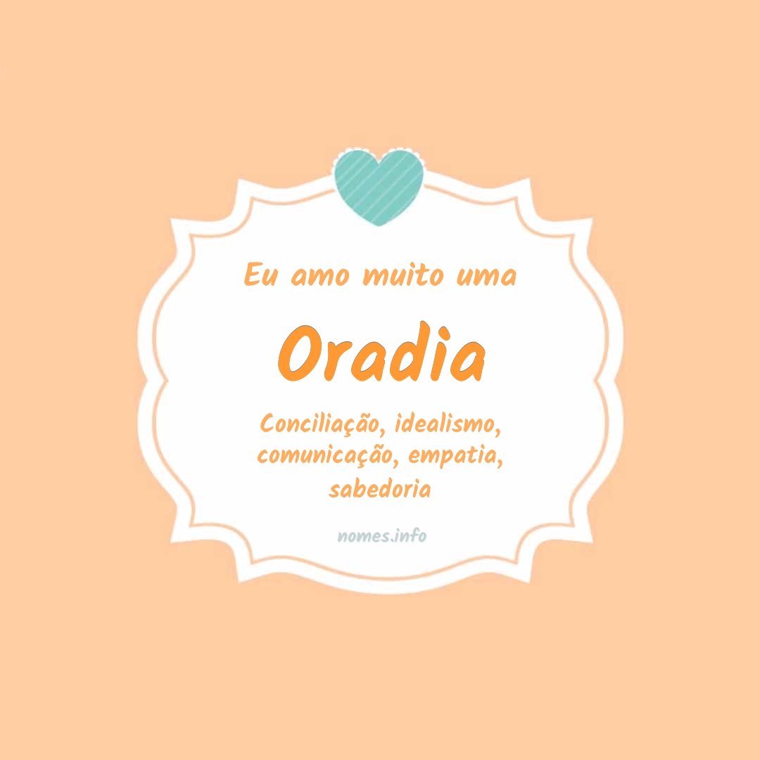 Eu amo muito Oradia