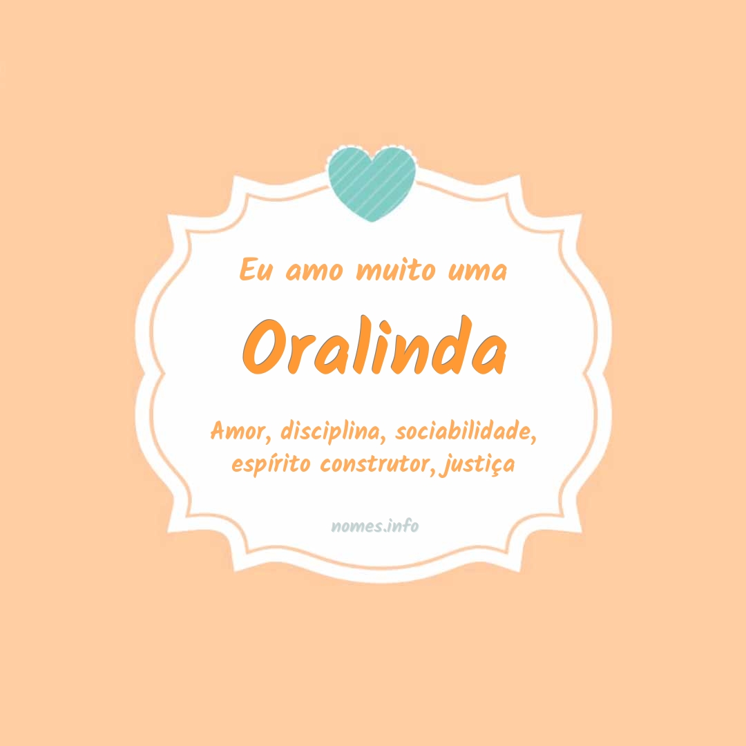 Eu amo muito Oralinda