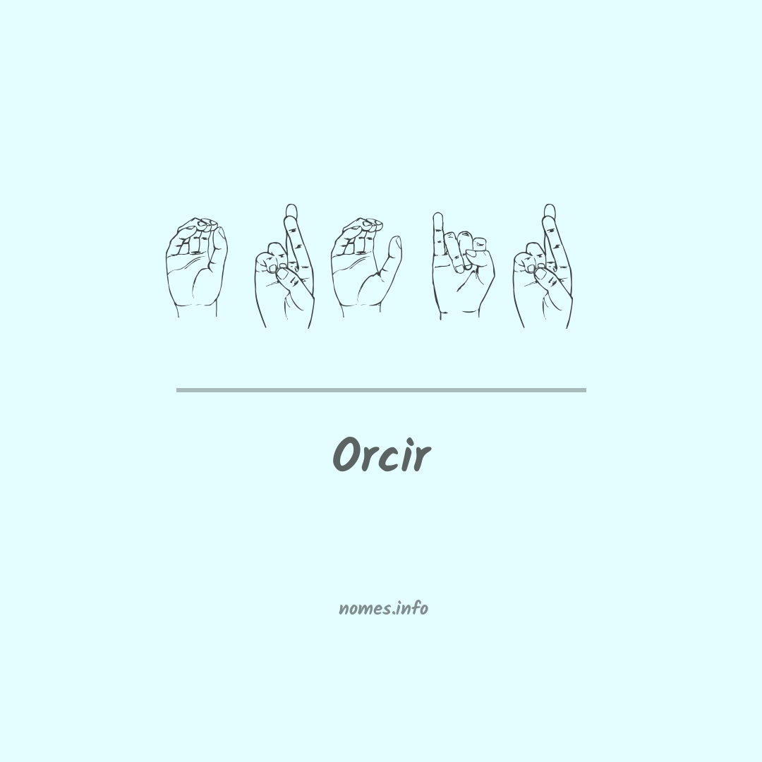 Orcir em Libras