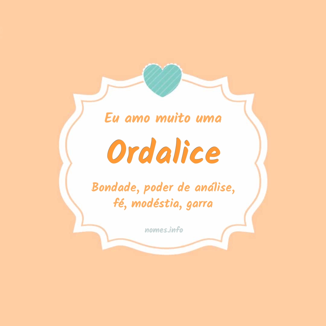 Eu amo muito Ordalice