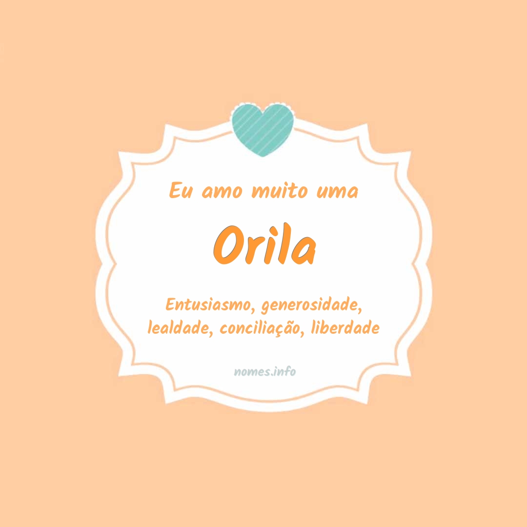 Eu amo muito Orila