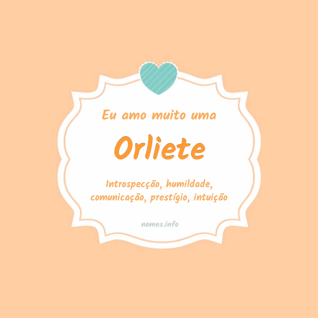 Eu amo muito Orliete