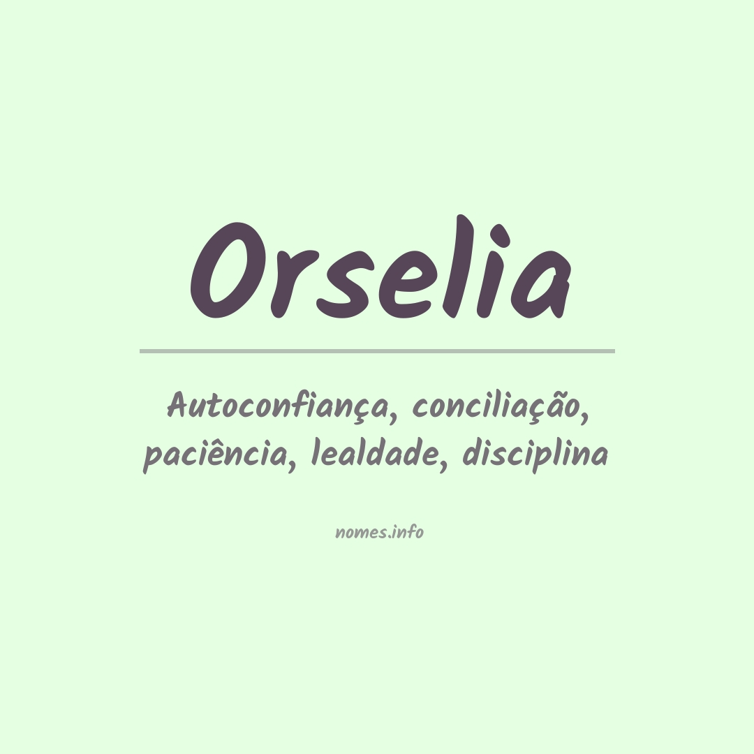 Significado do nome Orselia
