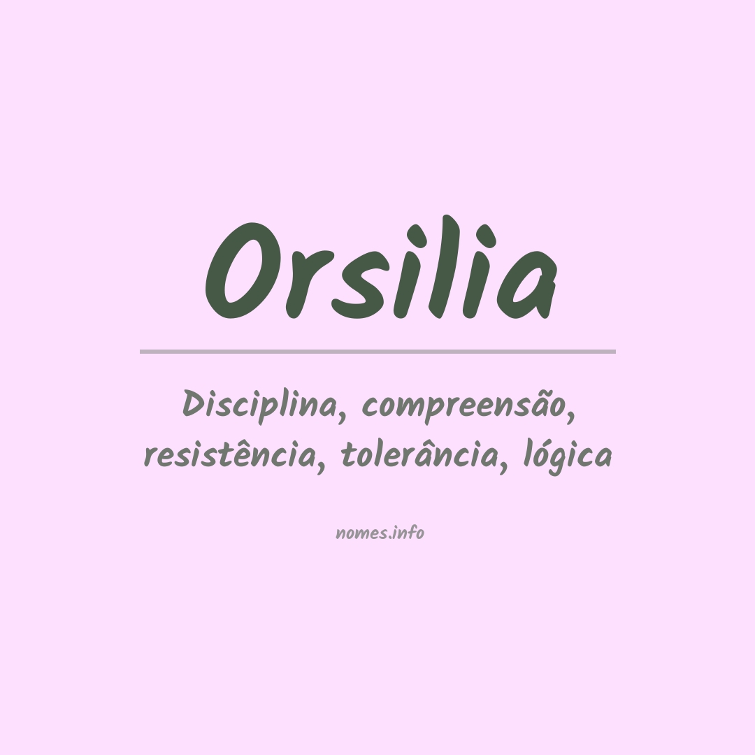 Significado do nome Orsilia