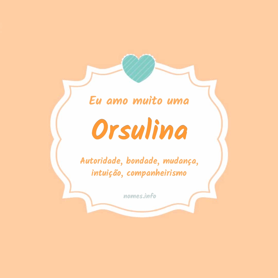 Eu amo muito Orsulina