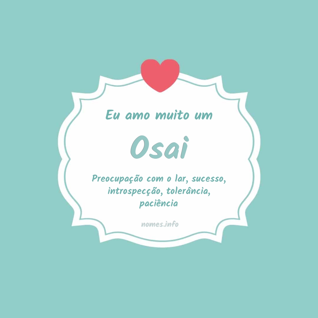 Eu amo muito Osai