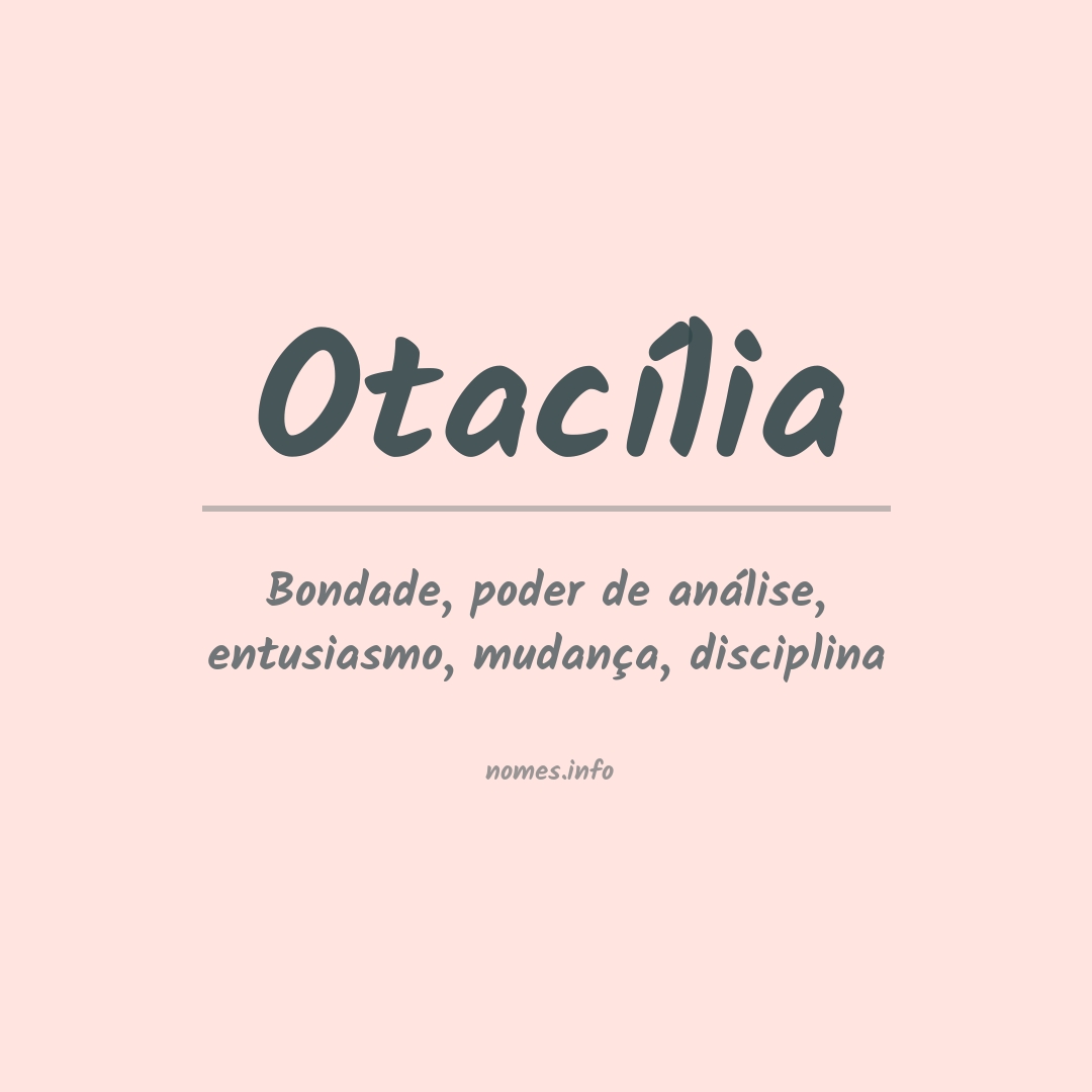 Significado do nome Otacília