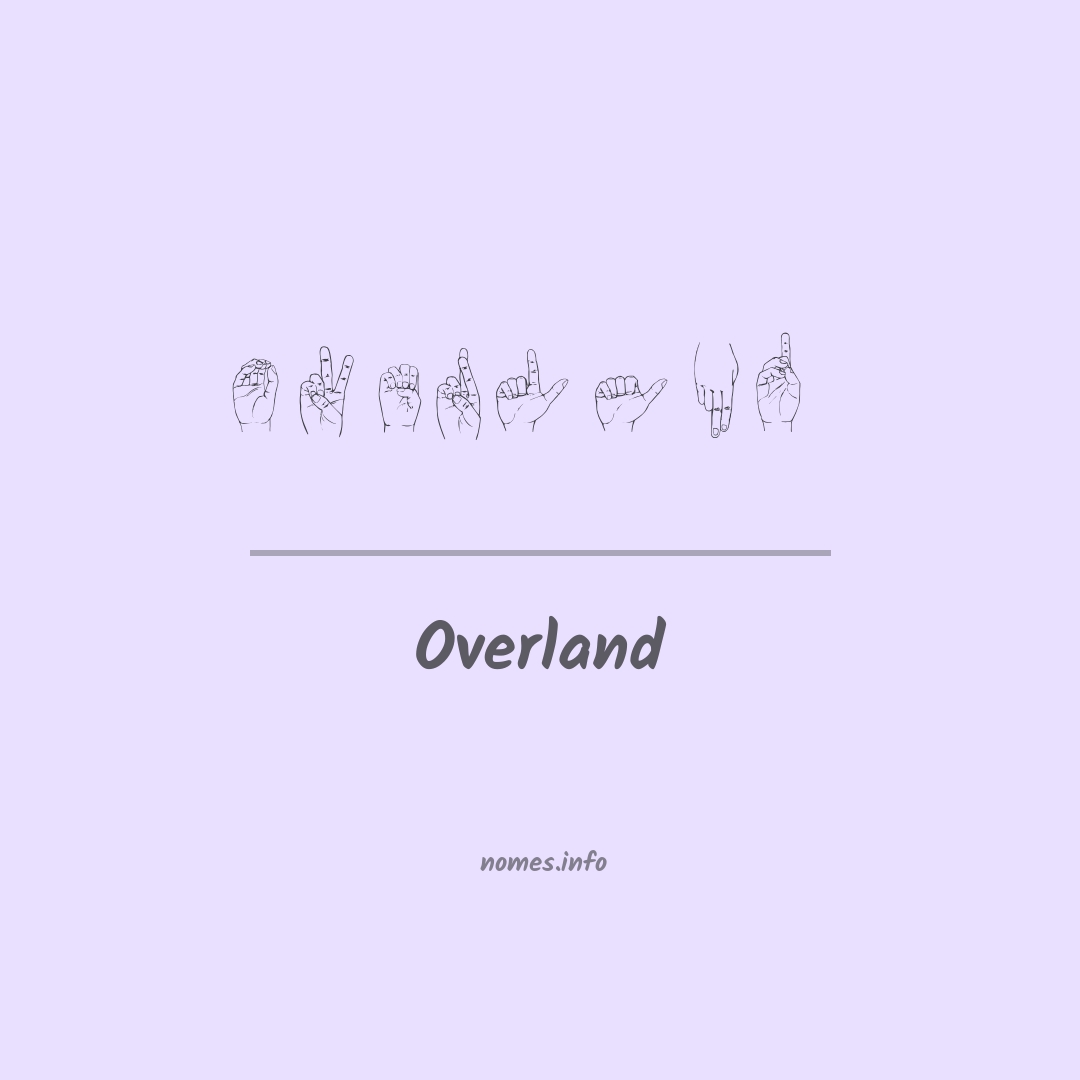 Overland em Libras