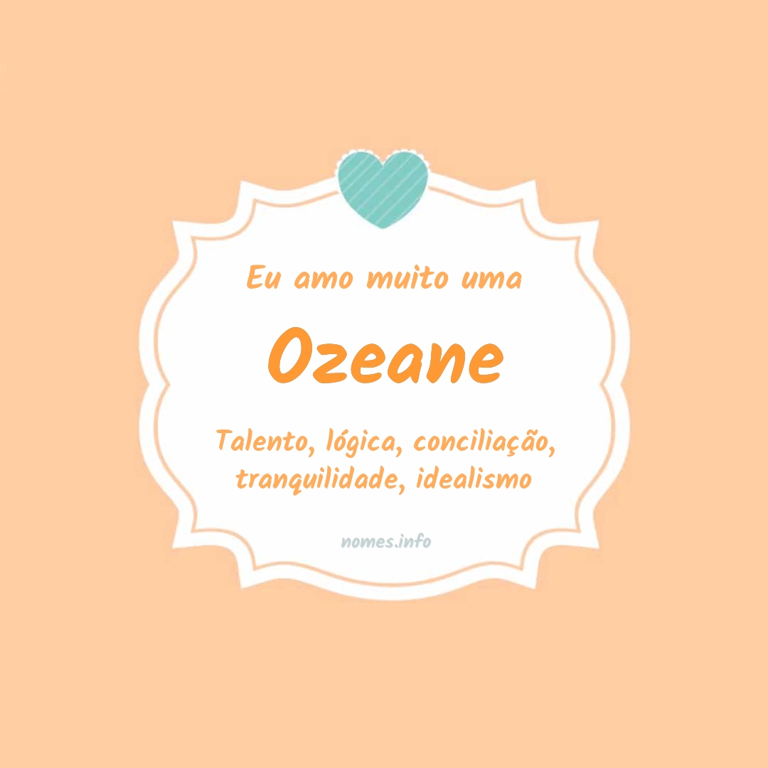 Eu amo muito Ozeane