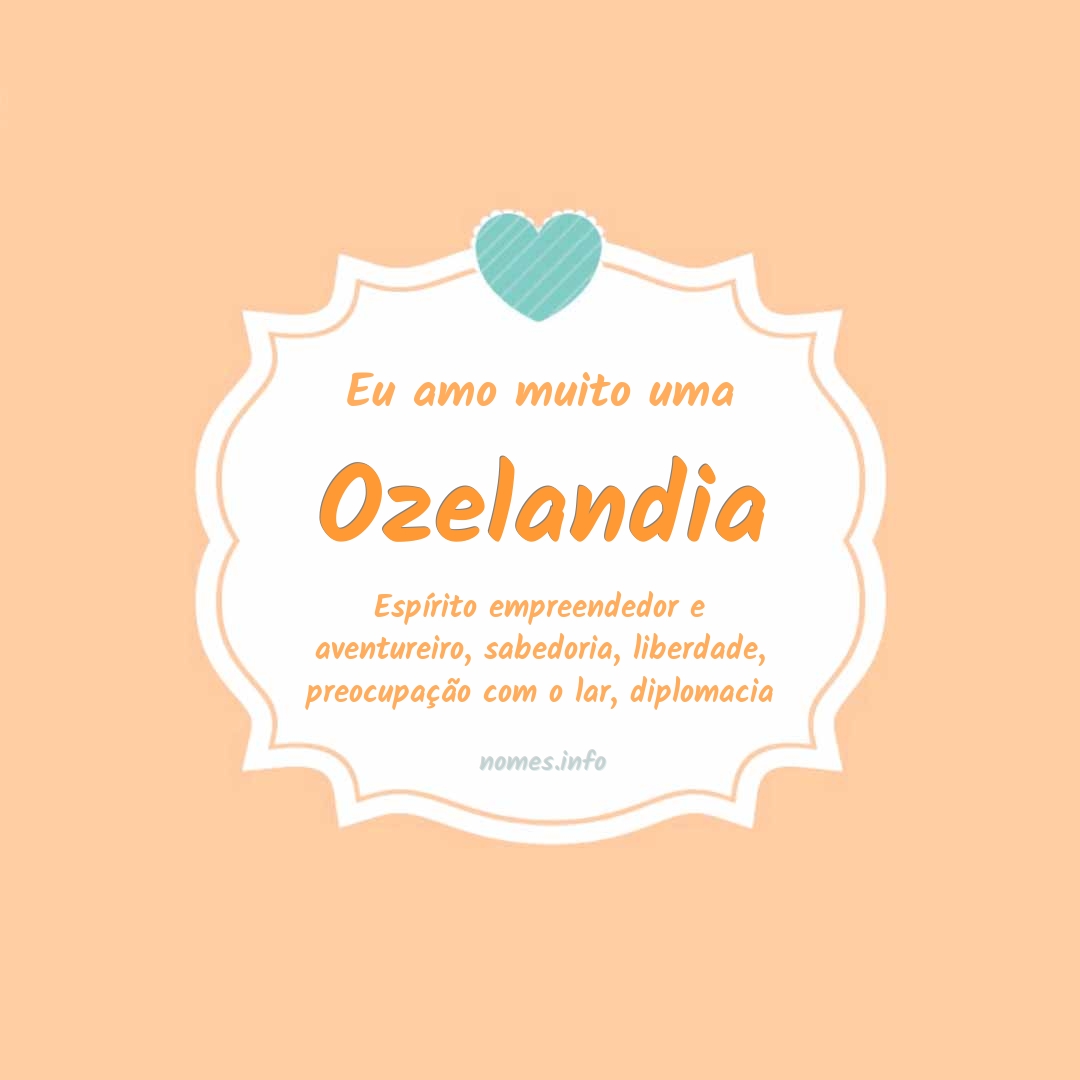 Eu amo muito Ozelandia